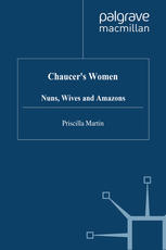 Chaucer’s Women: Nuns, Wives and Amazons