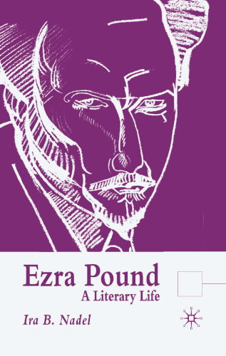 Ezra Pound: A Literary Life