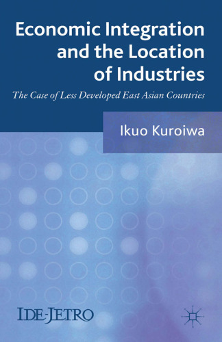 Economic Integration and the Location of Industries: The Case of Less Developed East Asian Countries