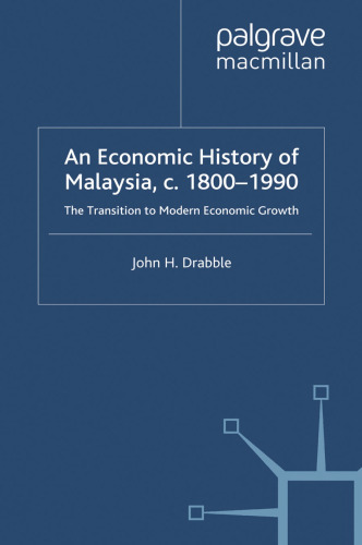An Economic History of Malaysia, c. 1800–1990: The Transition to Modern Economic Growth