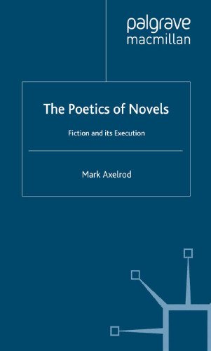 The Poetics of Novels: Fiction and its Execution