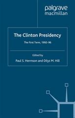 The Clinton Presidency: The First Term, 1992–96