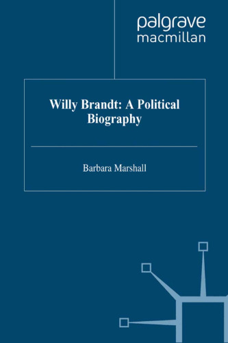 Willy Brandt: A Political Biography