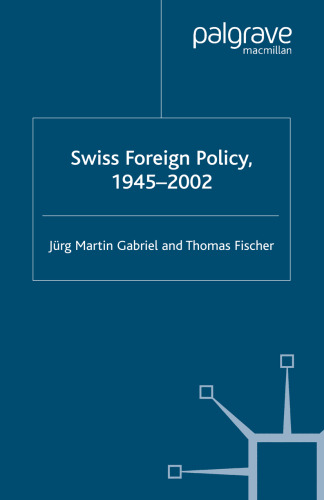 Swiss Foreign Policy, 1945–2002