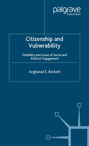 Citizenship and Vulnerability: Disability and Issues of Social and Political Engagement