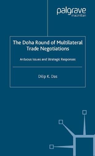 The Doha Round of Multilateral Trade Negotiations: Arduous Issues and Strategic Responses