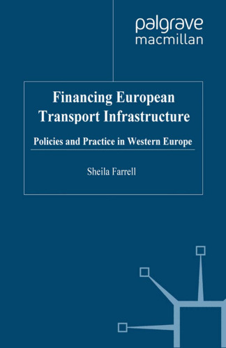 Financing European Transport Infrastructure: Policies and Practice in Western Europe