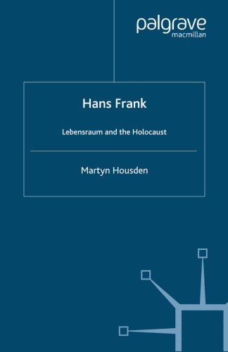 Hans Frank: Lebensraum and the Holocaust