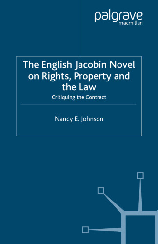 The English Jacobin Novel on Rights, Property and the Law: Critiquing the Contract