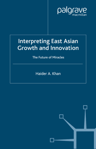 Interpreting East Asian Growth and Innovation: The future of Miracles