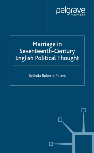 Marriage in Seventeenth-Century English Political Thought