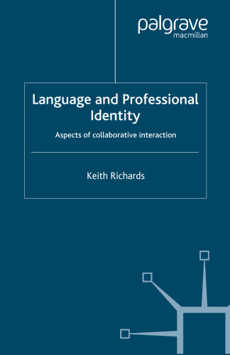Language and Professional Identity: Aspects of Collaborative Interaction