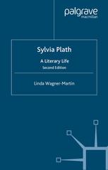 Sylvia Plath: A Literary Life