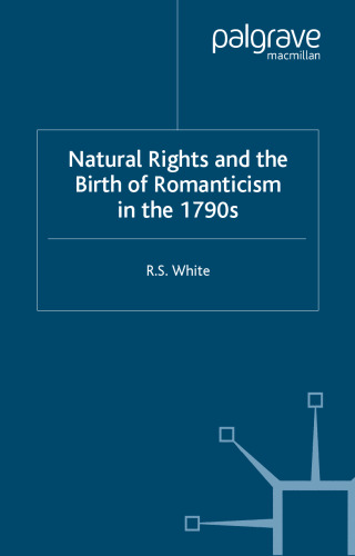 Natural Rights and the Birth of Romanticism in the 1790s