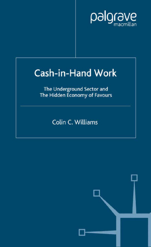 Cash-in-Hand Work: The Underground Sector and The Hidden Economy of Favours
