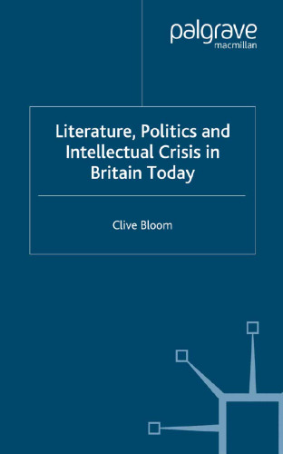Literature, Politics and Intellectual Crisis in Britain Today