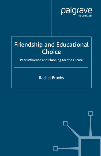 Friendship and Educational Choice: Peer Influence and Planning for the Future