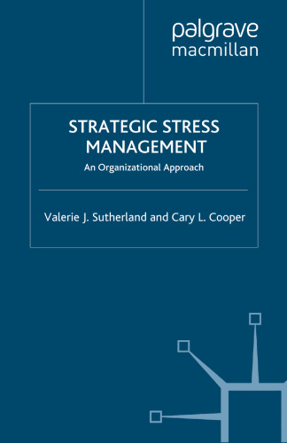 Strategic Stress Management: An Organizational Approach