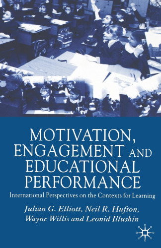 Motivation, Engagement and Educational Performance: International Perspectives on the Contexts for Learning