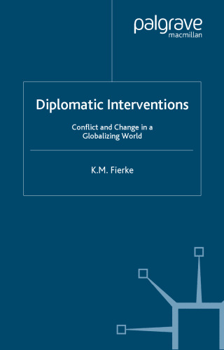 Diplomatic Interventions: Conflict and Change in a Globalizing World