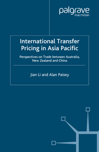 International Transfer Pricing in Asia Pacific: Perspectives on Trade between Australia, New Zealand and China