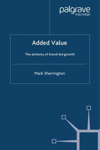 Added Value: The alchemy of brand-led growth