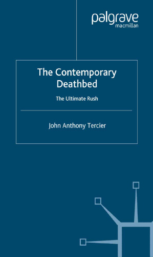 The Contemporary Deathbed: The Ultimate Rush