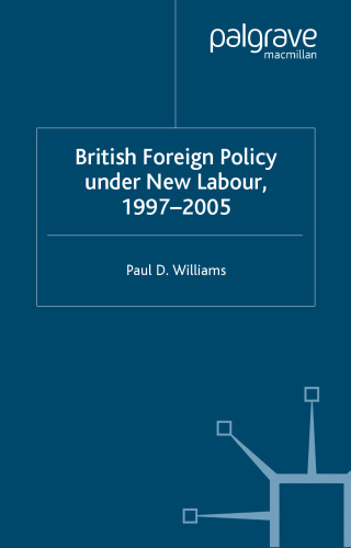 British Foreign Policy Under New Labour, 1997–2005