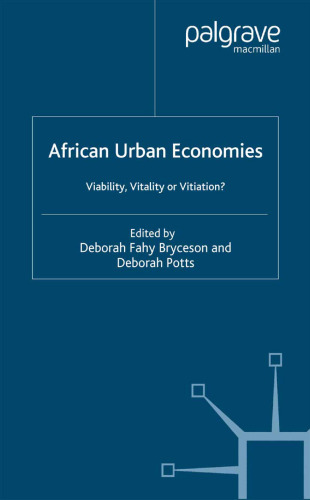 African Urban Economies: Viability, Vitality or Vitiation?