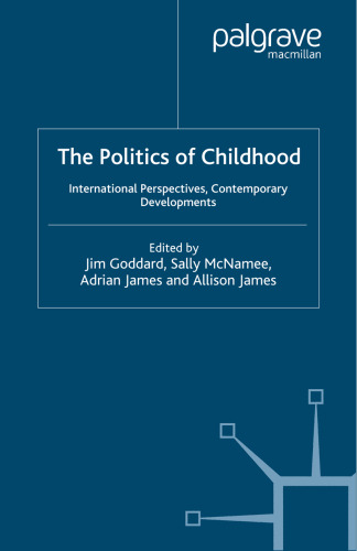 The Politics of Childhood: International Perspectives, Contemporary Developments