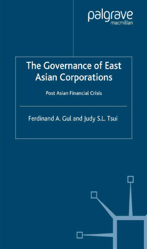 The Governance of East Asian Corporations: Post Asian Financial Crisis