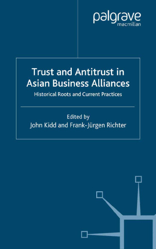 Trust and Antitrust in Asian Business Alliances: Historical Roots and Current Practices
