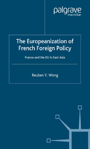 The Europeanization of French Foreign Policy: France and the EU in East Asia