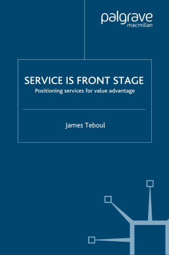 Service is Front Stage: Positioning Services for Value Advantage