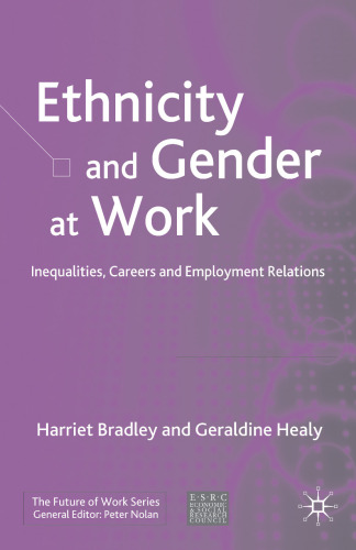 Ethnicity and Gender at Work: Inequalities, Careers and Employment Relations