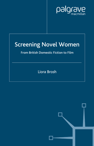 Screening Novel Women: From British Domestic Fiction to Film