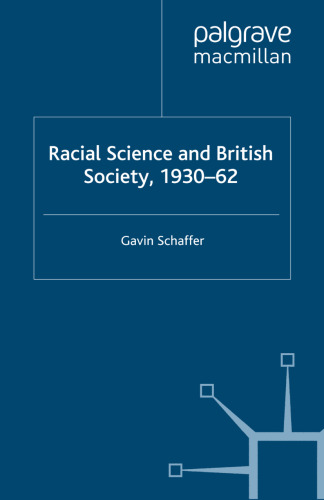 Racial Science and British Society, 1930–62