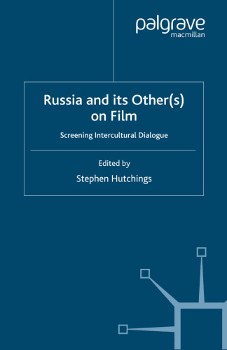 Russia and its Other(s) on Film: Screening Intercultural Dialogue