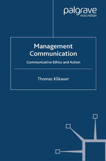 Management Communication: Communicative Ethics and Action