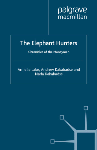 The Elephant Hunters: Chronicles of the Moneymen