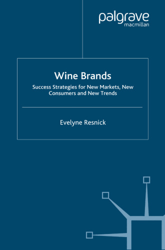 Wine Brands: Success Strategies for New Markets, New Consumers and New Trends