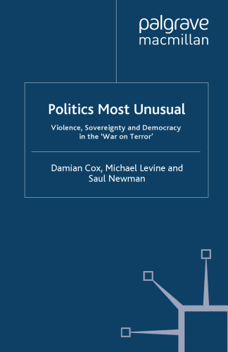 Politics Most Unusual: Violence, Sovereignty and Democracy in the ‘War on Terror’