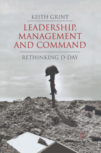 Leadership, Management and Command: Rethinking D-Day