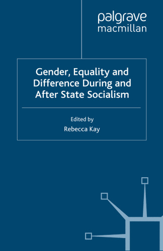 Gender, Equality and Difference During And After State Socialism
