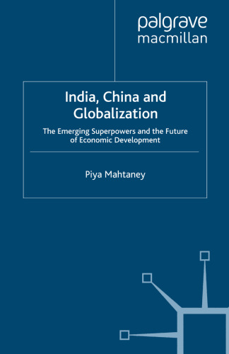 India, China and Globalization: The Emerging Superpowers and the Future of Economic Development