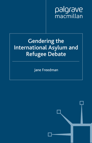 Gendering the International Asylum and Refugee Debate