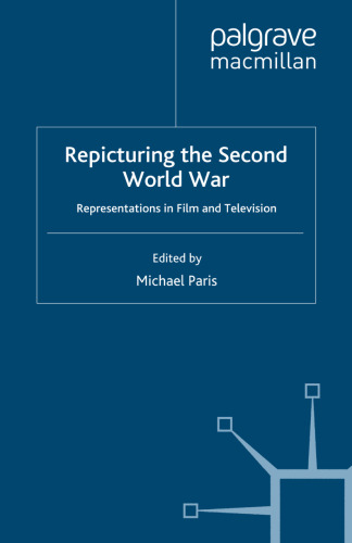 Repicturing the Second World War: Representations in Film and Television