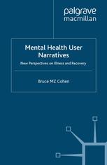 Mental Health User Narratives: New Perspectives on Illness and Recovery