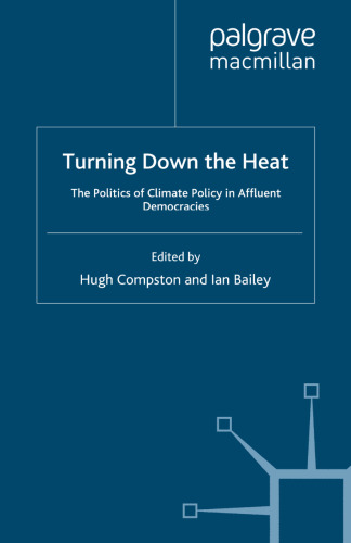 Turning Down the Heat: The Politics of Climate Policy in Affluent Democracies