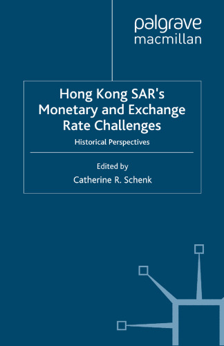 Hong Kong SAR’s Monetary and Exchange Rate Challenges: Historical Perspectives